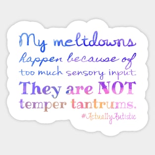 #ActuallyAutistic Meltdowns Sticker